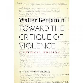 Toward the Critique of Violence: A Critical Edition
