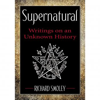 Supernatural: Writings on an Unknown History
