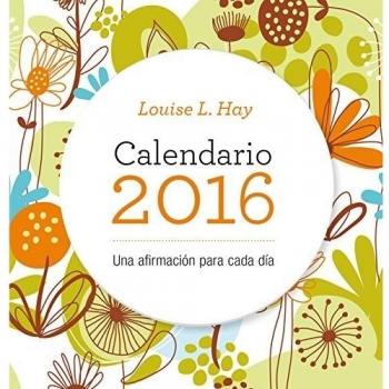 Calendario Louise Hay 2016 - Louise Hay