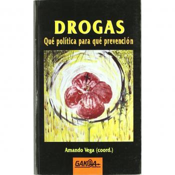 Drogas - que politica para que prevencion