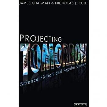 Projecting Tomorrow: Science Fiction and Popular Cinema