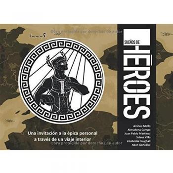 Sueños de Heroes. Una invitaciona la epica personal
