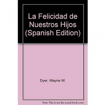La felicidad de nuestros hijos