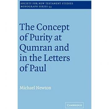 El Concepto de Pureza en Qumrán y en las Cartas de Pablo (Serie Monográfica de la Sociedad para los Estudios del Nuevo Testamento, Volumen 53)
