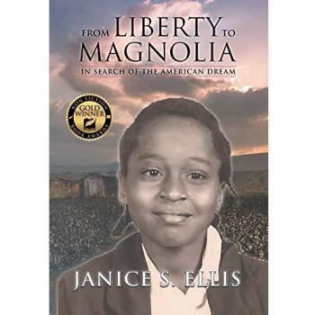 From Liberty to Magnolia: In Search of the American Dream by Janice S. Ellis (Book)