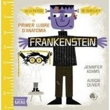Frankenstein. El primer llibre d´anatomia - Jennifer Adams