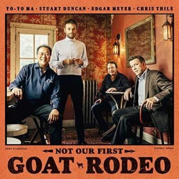 Not Our First Goat Rodeo - Yo-Yo Ma, Stuart Duncan, Edgar Meyer & Chris Thile (Album)