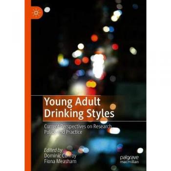 Young Adult Drinking Styles: Current Perspectives on Research, Policy and Practice