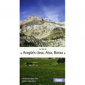 Paseos y excursiones por la val de Aragüés - Jasa, Aisa, Borau
