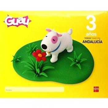Guau. 3 años, 3 trimestre. Andalucía - 9788467561715