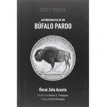 Autobiografía De Un Búfalo Pardo