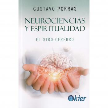 Neurociencias y espiritualidad - Porras, Gustavo