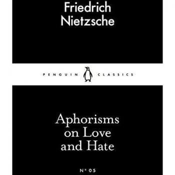 Aphorisms on Love and Hate