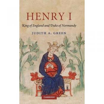 Libro Henry I: Rey de Inglaterra y Duque de Normandía - Biografía Histórica