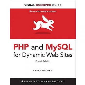 PHP and MySQL for Dynamic Web Sites: Visual QuickPro Guide