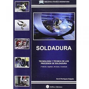 SOLDADURA: TECNOLOGIA Y TECNICA DE LOS PROCESOS DE SOLDADURA - RODRIGUEZ SALGADO DAVID