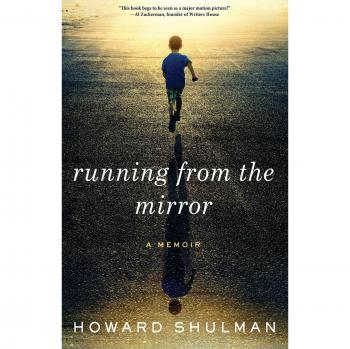 Running from the Mirror: A Memoir by Howard Shulman - Personal Reflection and Self-Discovery Book