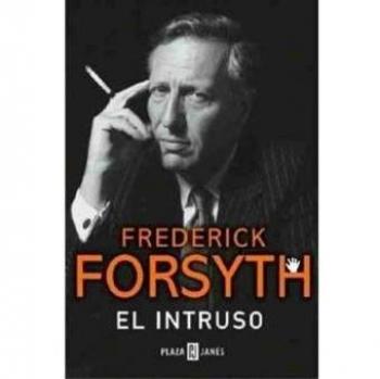 El intruso: Mi vida en clave de intriga - Frederick Forsyth