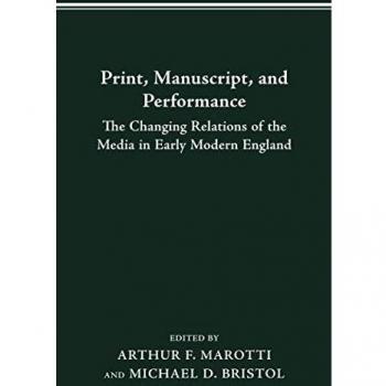 Rendimiento de Manuscritos Impresos: Las Relaciones Cambiantes de los Medios en la Inglaterra Moderna Temprana