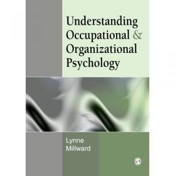 Understanding Occupational & Organizational Psychology