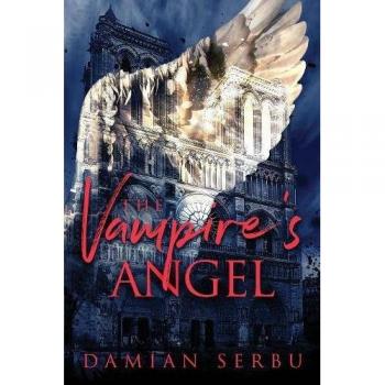 El Ángel de los Vampiros: El Consejo Vampírico, Libro 1