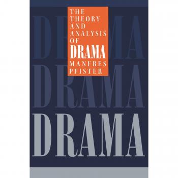 Pfister's Comprehensive Guide to Drama Theory and Analysis - Paperback Edition