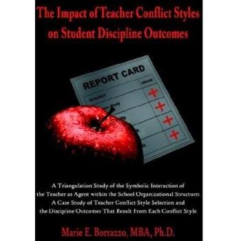 Teacher Conflict Styles and Student Discipline Outcomes - Paperback Edition by Marie E. Borrazzo, Ph.D