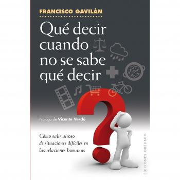 Qué Decir Cuando No Se Sabe Qué Decir
