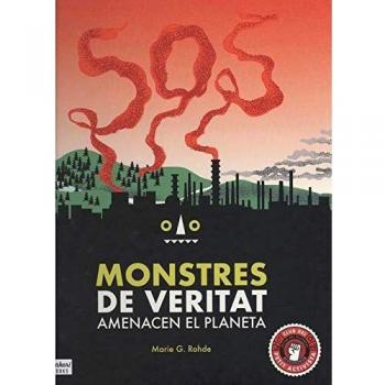 SOS Monstres de veritat: amenacen el planeta