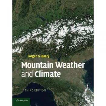 Mountain Weather and Climate: Comprehensive Guide to Atmospheric Conditions in Alpine Regions