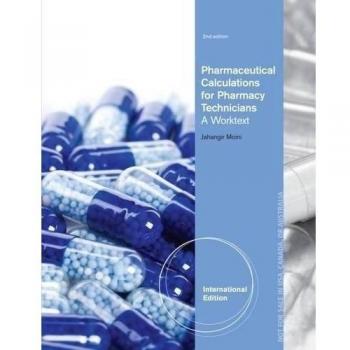 Moini, J:  Pharmaceutical Calculations for Pharmacy Technici