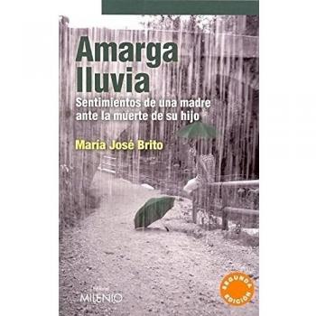 Amarga lluvia: Sentimientos de una madre ante la muerte de su hijo