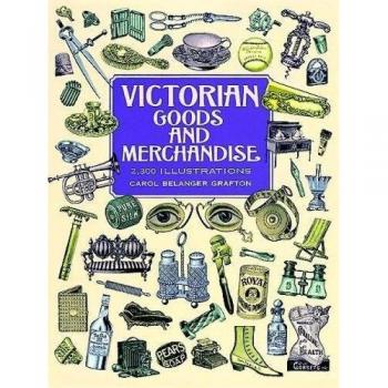 Victorian Goods and Merchandise