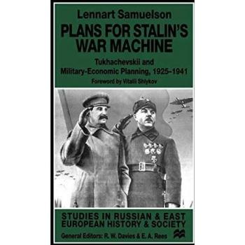Plans for Stalin's War-Machine: Tukhachevskii and Military-Economic Planning, 1925-1941