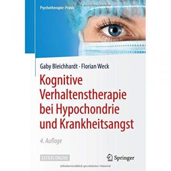 Kognitive Verhaltenstherapie bei Hypochondrie und Krankheitsangst