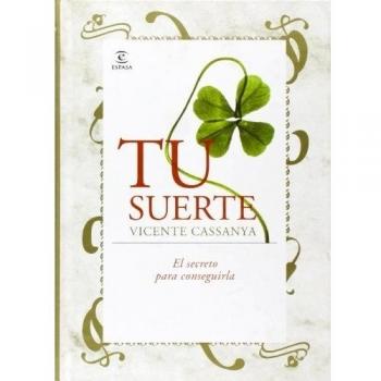 Tu suerte: El secreto para conseguirla
