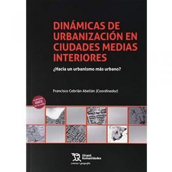 Dinámicas De urbanización En Ciudades Medias interiores