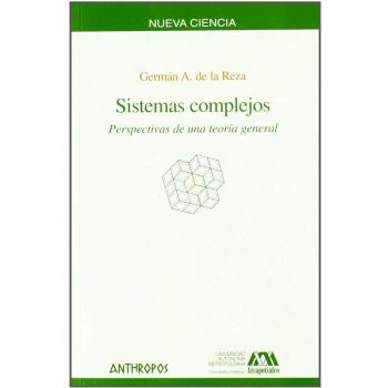 Sistemas Complejos Perspectivas De Una Teoria General