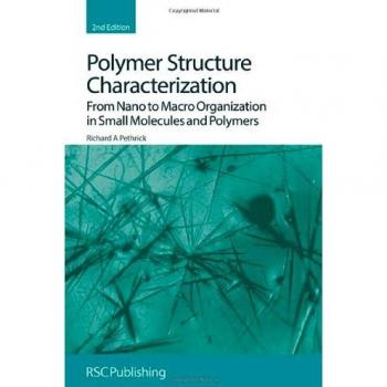 Polymer Structure Characterization: From Nano to Macro Organization in Small Molecules and Polymers