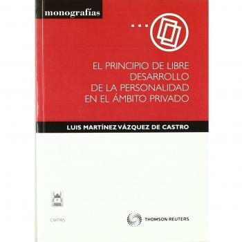 El principio de libre desarrollo de la personalidad en el ámbito privado