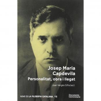 Josep Maria Capdevila. Personalitat, obra i llegat - Raguer I Suñer, Ernesto/cortada Hortalà, Joan/carreras I Péra, Joan/blanc I Canyelles, Francesc Blan