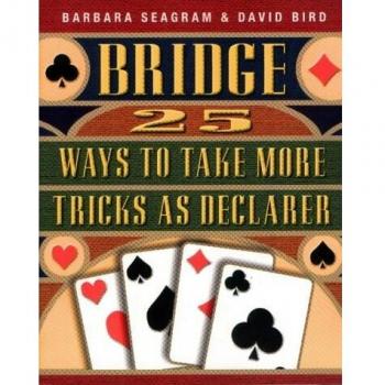 Bridge: 25 Ways to Take More Tricks as Declarer