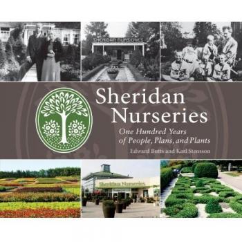 Sheridan Nurseries: One Hundred Years of People, Plans, and Plants