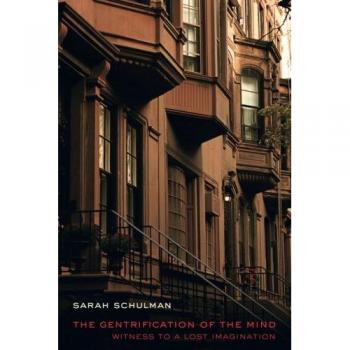 The Gentrification of the Mind: Witness to a Lost Imagination