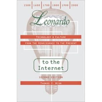 Leonardo to the Internet: Technology and Culture from the Renaissance to the Present