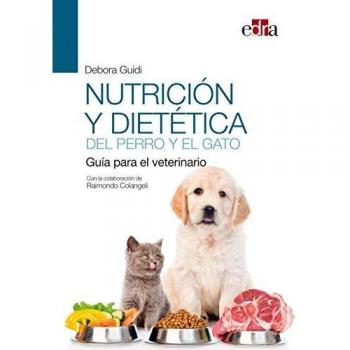 Nutrición y Dietética Del Perro y El Gato. Guía para El Veterinario