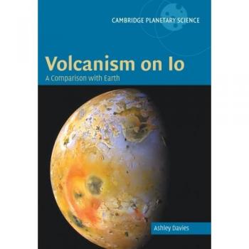 Volcanismo en Io: Una Comparación con la Tierra (Ciencia Planetaria de Cambridge) - Edición en Rústica