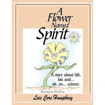 Humphrey, Lois Core: Una Flor Llamada Espíritu - Edición en Rústica