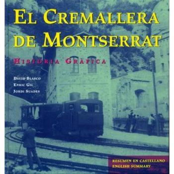 _El Cremallera de Montserrat. Història gràfica i viatge