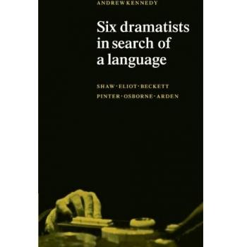 Six dramatists in search of a language studies in dramatic language